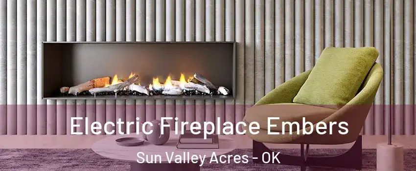 Electric Fireplace Embers Sun Valley Acres - OK