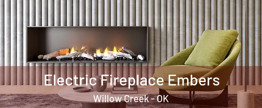 Electric Fireplace Embers Willow Creek - OK