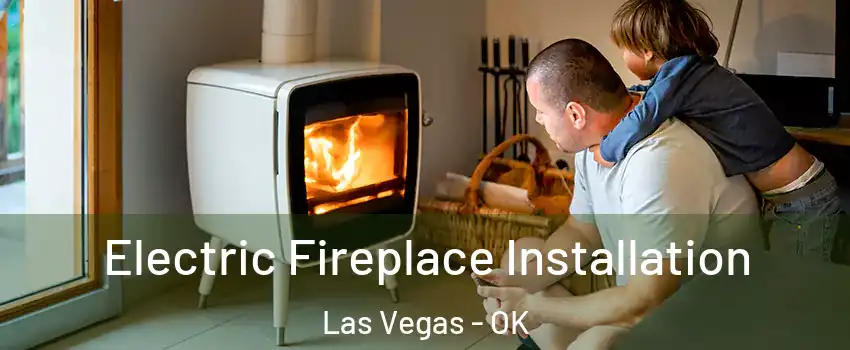Electric Fireplace Installation Las Vegas - OK