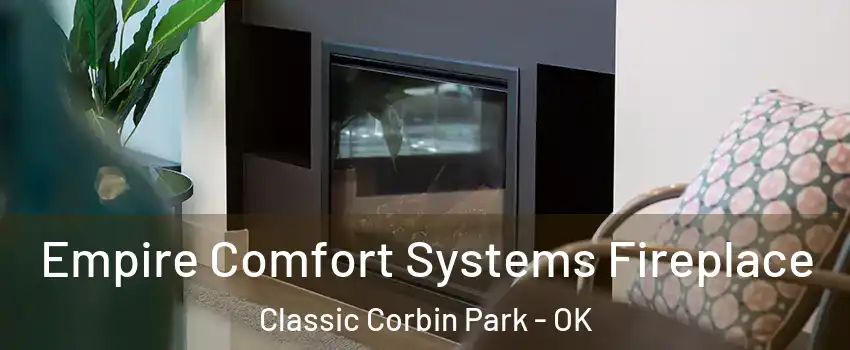 Empire Comfort Systems Fireplace Classic Corbin Park - OK