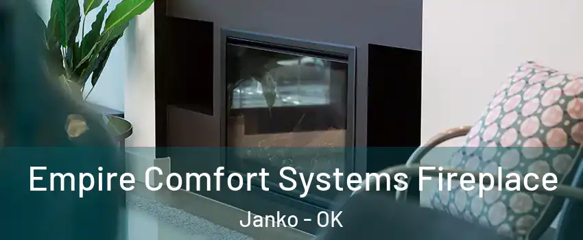 Empire Comfort Systems Fireplace Janko - OK