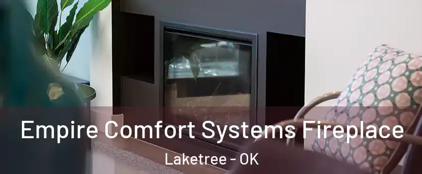 Empire Comfort Systems Fireplace Laketree - OK