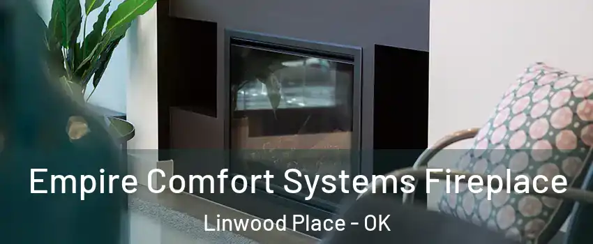 Empire Comfort Systems Fireplace Linwood Place - OK