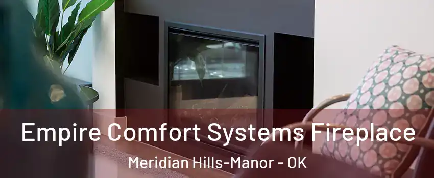 Empire Comfort Systems Fireplace Meridian Hills-Manor - OK