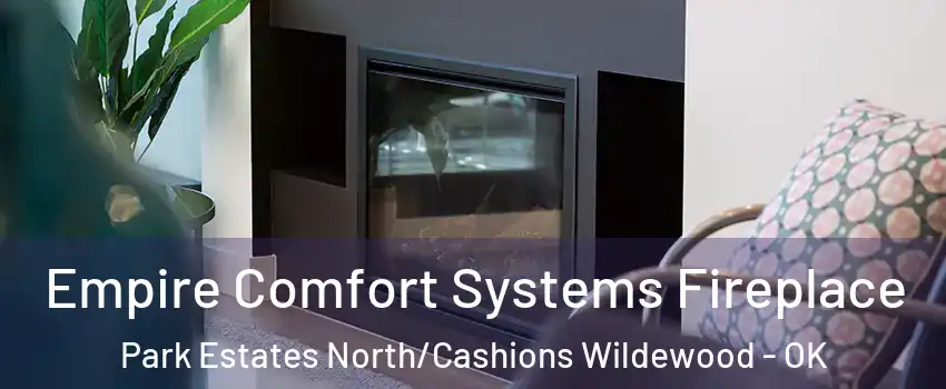Empire Comfort Systems Fireplace Park Estates North/Cashions Wildewood - OK
