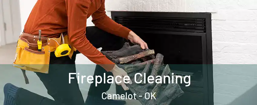 Fireplace Cleaning Camelot - OK