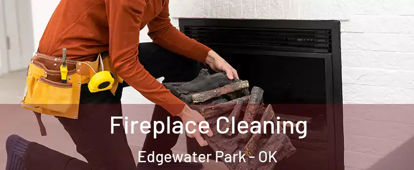 Fireplace Cleaning Edgewater Park - OK