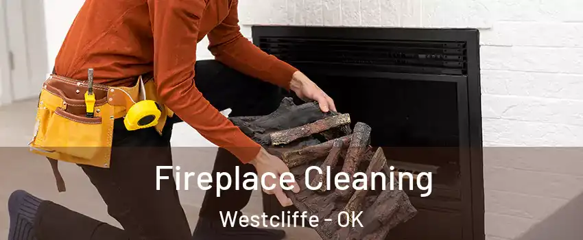 Fireplace Cleaning Westcliffe - OK