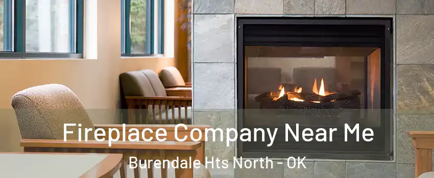 Fireplace Company Near Me Burendale Hts North - OK