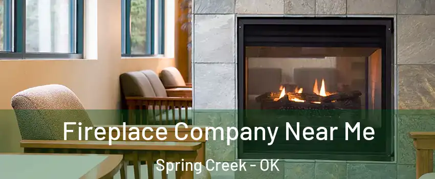 Fireplace Company Near Me Spring Creek - OK