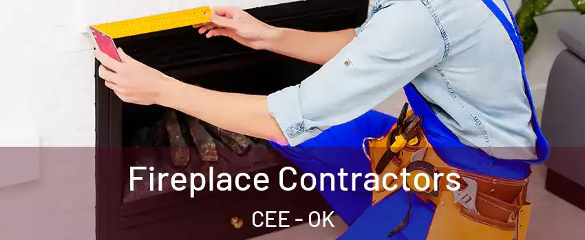 Fireplace Contractors CEE - OK