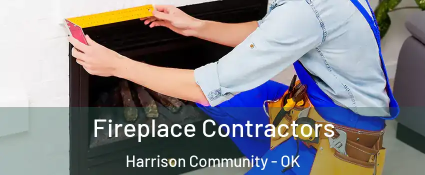 Fireplace Contractors Harrison Community - OK