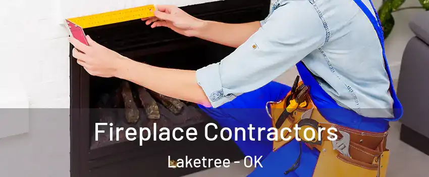 Fireplace Contractors Laketree - OK