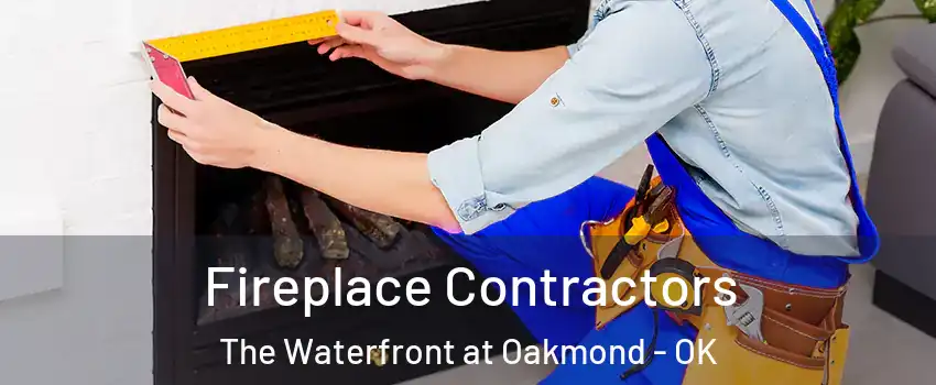 Fireplace Contractors The Waterfront at Oakmond - OK