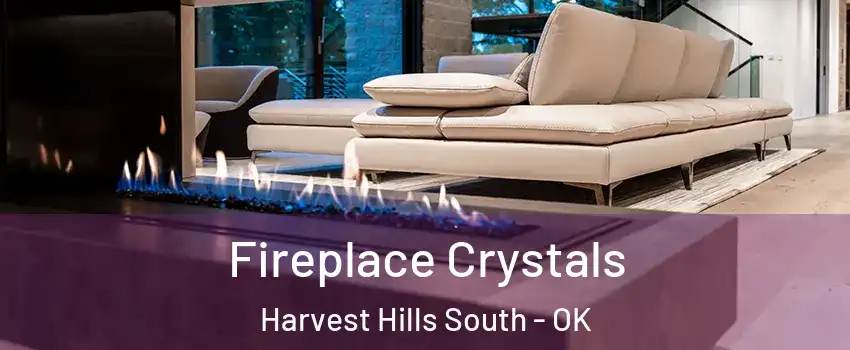 Fireplace Crystals Harvest Hills South - OK