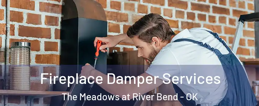 Fireplace Damper Services The Meadows at River Bend - OK