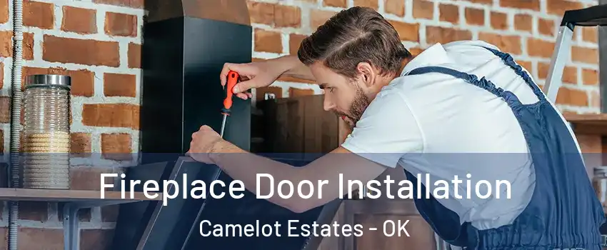 Fireplace Door Installation Camelot Estates - OK