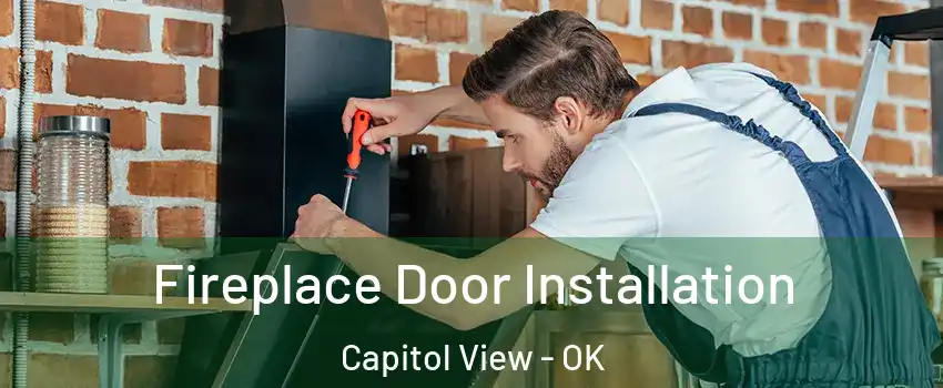Fireplace Door Installation Capitol View - OK