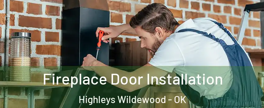 Fireplace Door Installation Highleys Wildewood - OK