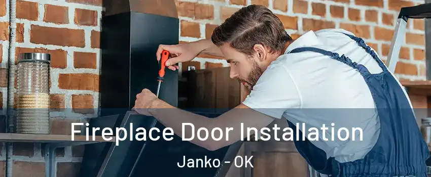 Fireplace Door Installation Janko - OK