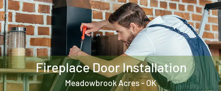 Fireplace Door Installation Meadowbrook Acres - OK