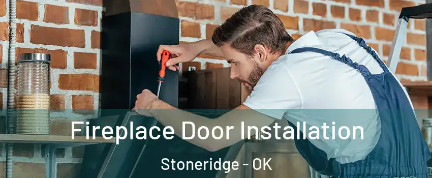 Fireplace Door Installation Stoneridge - OK