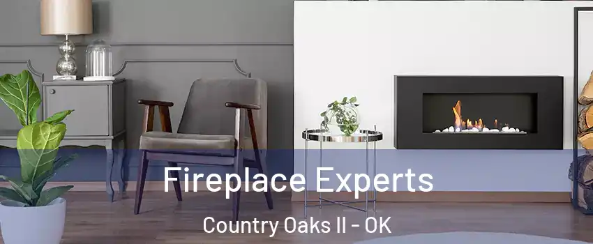 Fireplace Experts Country Oaks II - OK