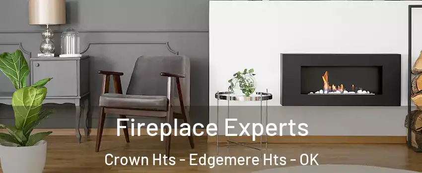Fireplace Experts Crown Hts - Edgemere Hts - OK