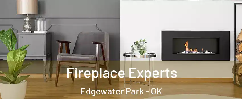 Fireplace Experts Edgewater Park - OK