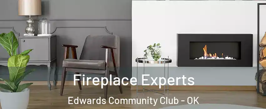 Fireplace Experts Edwards Community Club - OK