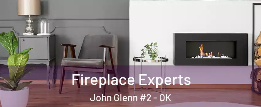 Fireplace Experts John Glenn #2 - OK