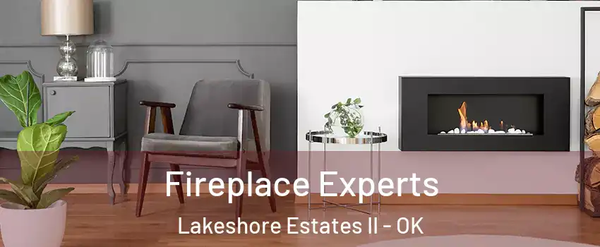 Fireplace Experts Lakeshore Estates II - OK