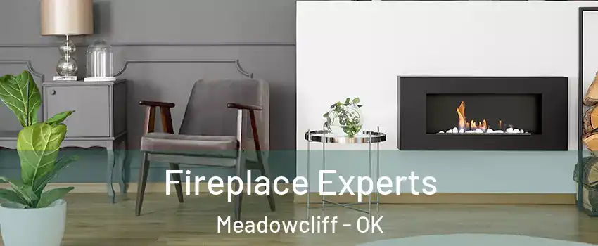 Fireplace Experts Meadowcliff - OK