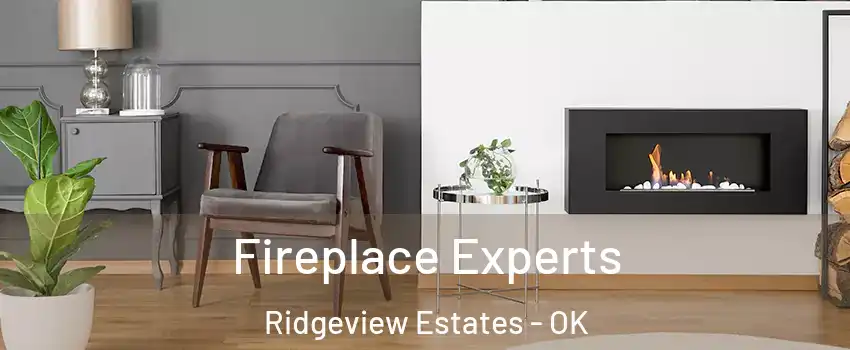 Fireplace Experts Ridgeview Estates - OK