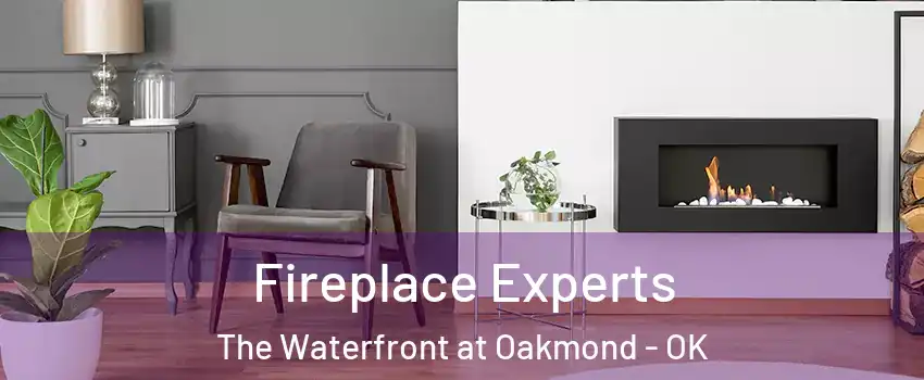 Fireplace Experts The Waterfront at Oakmond - OK
