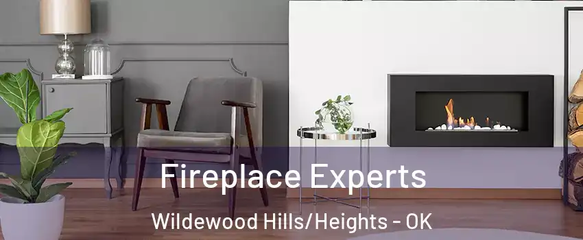 Fireplace Experts Wildewood Hills/Heights - OK