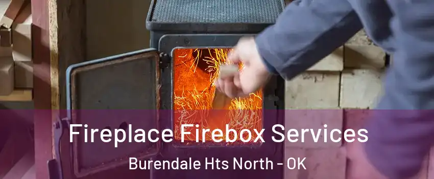 Fireplace Firebox Services Burendale Hts North - OK