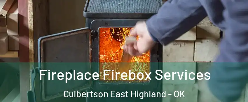 Fireplace Firebox Services Culbertson East Highland - OK