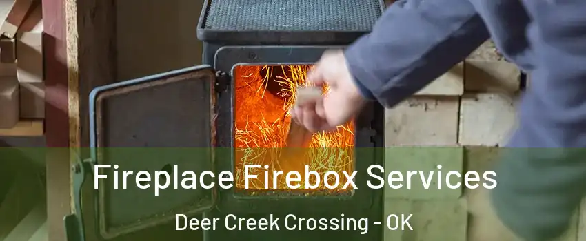 Fireplace Firebox Services Deer Creek Crossing - OK