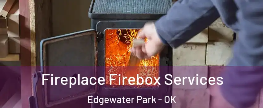 Fireplace Firebox Services Edgewater Park - OK