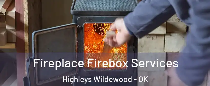Fireplace Firebox Services Highleys Wildewood - OK