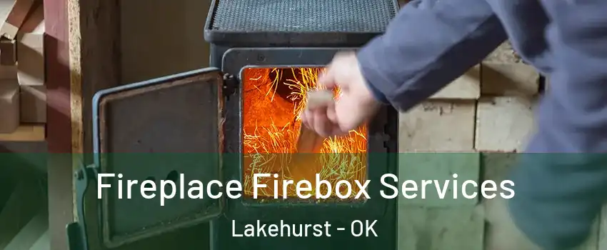Fireplace Firebox Services Lakehurst - OK