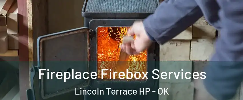 Fireplace Firebox Services Lincoln Terrace HP - OK