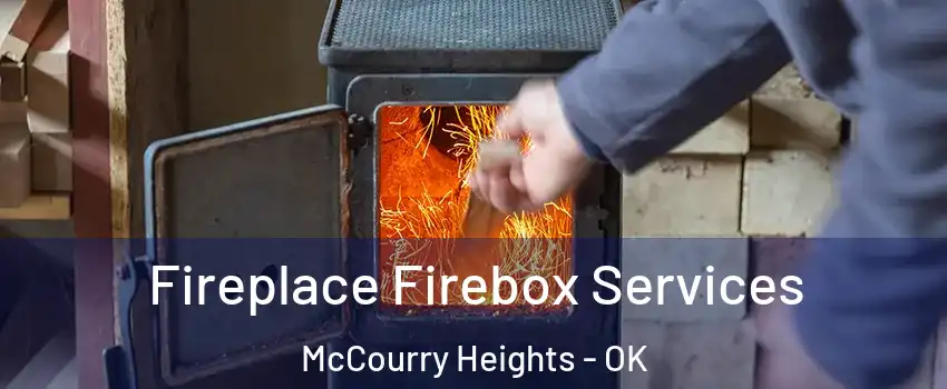 Fireplace Firebox Services McCourry Heights - OK
