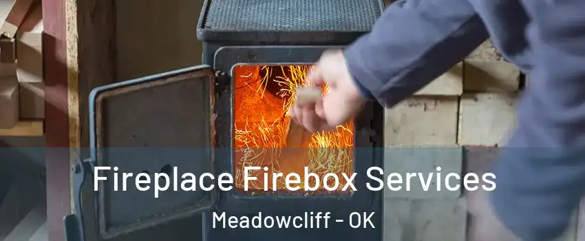 Fireplace Firebox Services Meadowcliff - OK