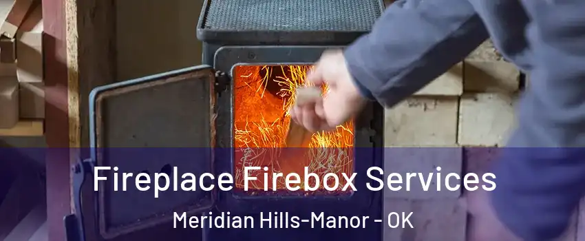 Fireplace Firebox Services Meridian Hills-Manor - OK