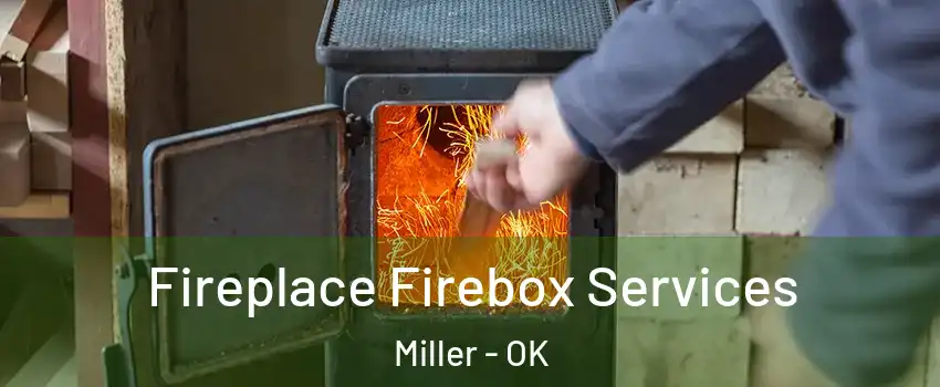 Fireplace Firebox Services Miller - OK