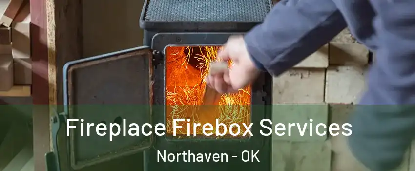 Fireplace Firebox Services Northaven - OK