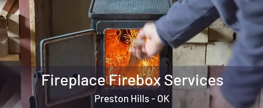 Fireplace Firebox Services Preston Hills - OK