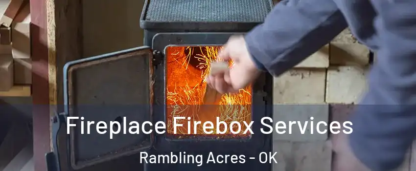 Fireplace Firebox Services Rambling Acres - OK